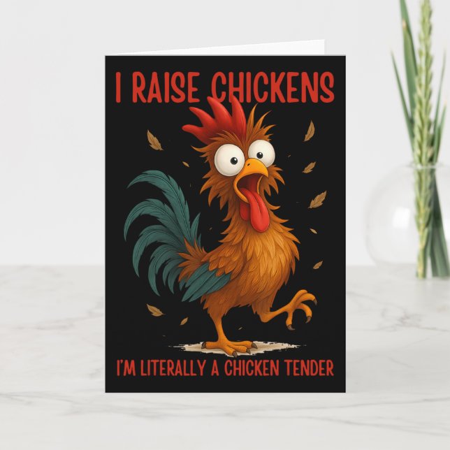 I Raise Chickens I'm Literally A Chicken Tender _1 Card (Front)