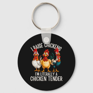 I Raise Chickens I'm Literally A Chicken Tender _6 Key Ring