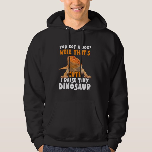 I Raise Tiny Dinosaur Bearded Dragon Pet Owners Hoodie (Front)