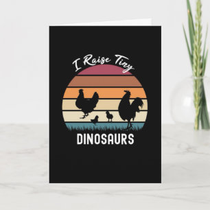 I Raise Tiny Dinosaurs Chicken Cards For Farmer