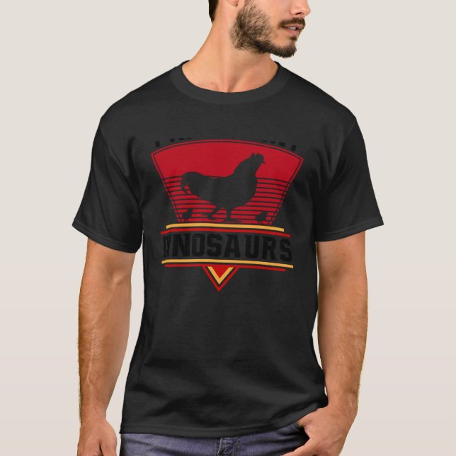 I Raise Tiny Dinosaurs  Chicken Farmer  Chicks  Ch T-Shirt (Front)