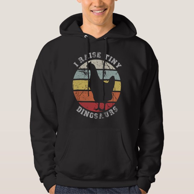 I raise tiny dinosaurs - Chicken Hoodie (Front)