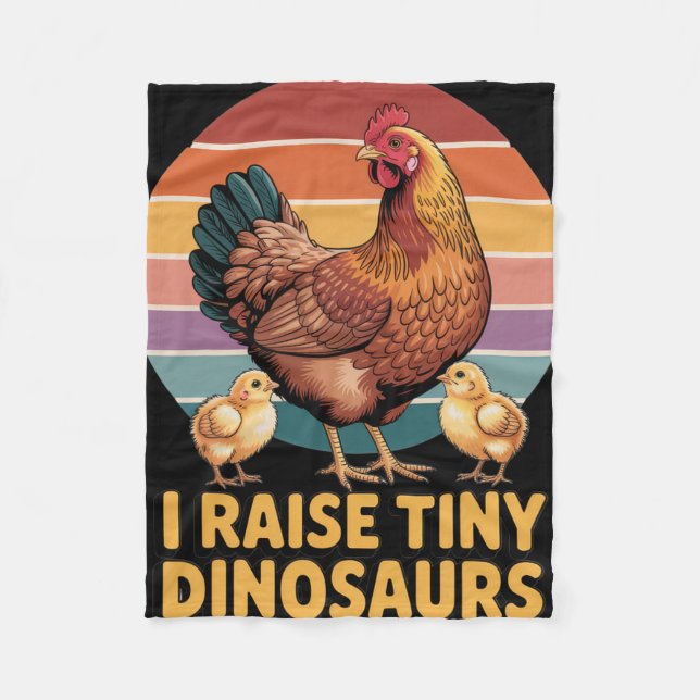 I Raise Tiny Dinosaurs Chicken Lover Funny Farmer  Fleece Blanket (Front)