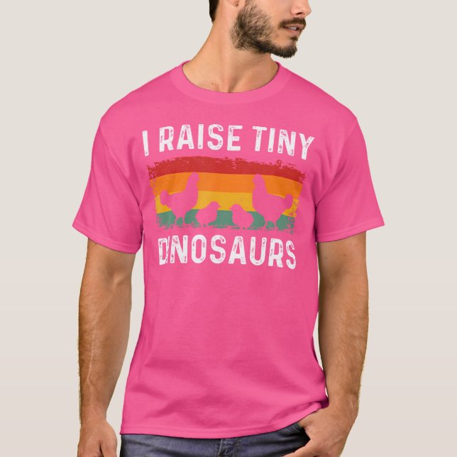 I Raise Tiny Dinosaurs Chicken Tee Boys Girls Wome (Front)