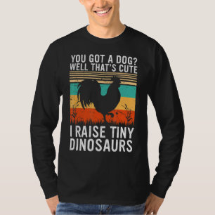 I Raise Tiny Dinosaurs   Chicken Vintage Farmer Ow T-Shirt