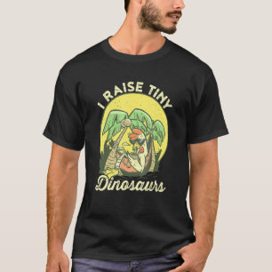 I Raise Tiny Dinosaurs Relax Tropical Chicken Love T-Shirt
