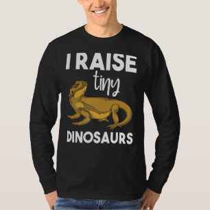 I Raise Tiny Dinosaurs Reptile Animal Lizard Beard T-Shirt
