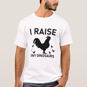 I raise Tiny Dinosaurs T-Shirt