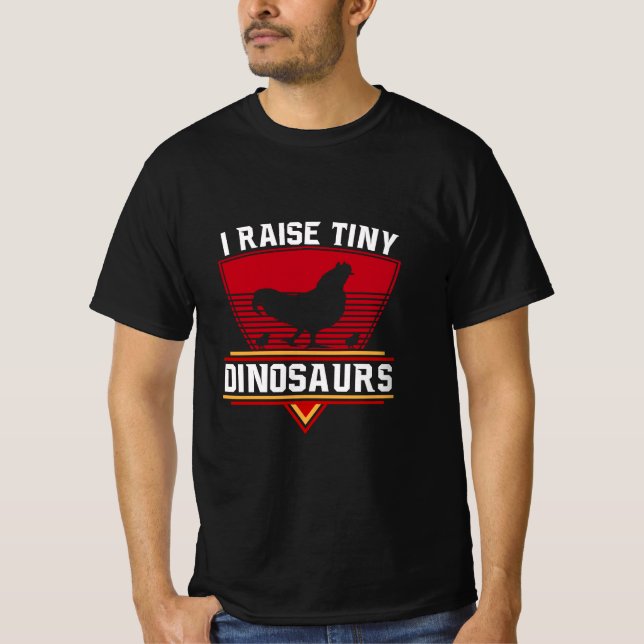 I Raise Tiny Dinosaurs  T-Shirt (Front)