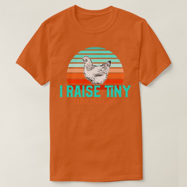 I raise tiny dinosaurs T-Shirt (Design Front)