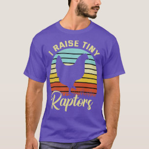 I Raise Tiny Raptors T-Shirt