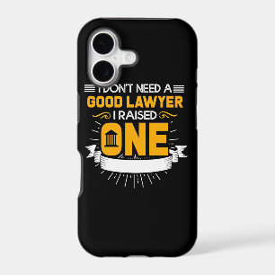 I Raised A Good Lawyer