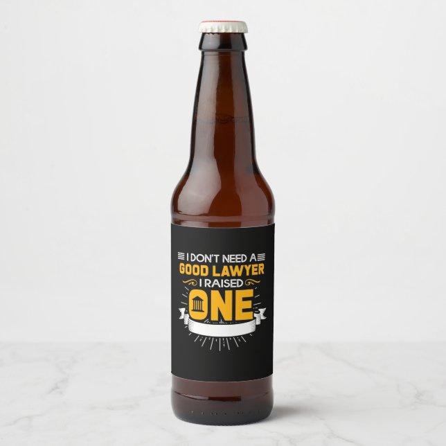 I Raised A Good Lawyer Beer Bottle Label (Front)