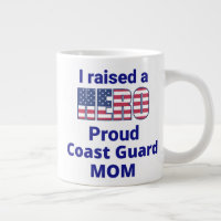 "I raised a HERO, Proud COAST GUARD MOM!  20 oz