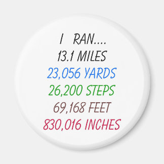 I Ran 13.1 Miles Magnet