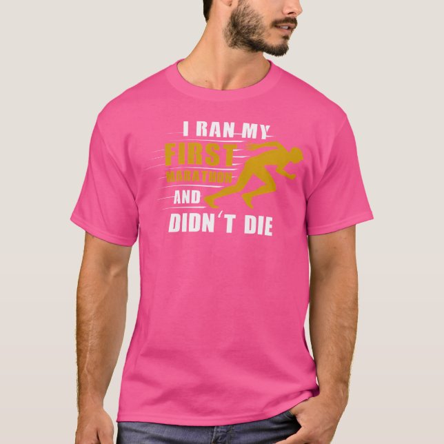 I Ran My First Marathon Running T-Shirt (Front)