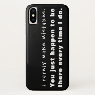 I rarely make mistakes, you happen to be there... Case-Mate iPhone case