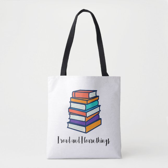 I read and learn things tote bag (Front)