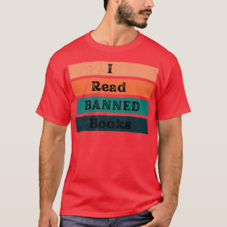I Read Banned Books6 T-Shirt