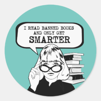 I read banned books and only get smarter classic round sticker