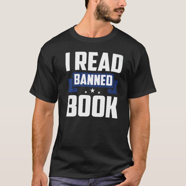 I Read Banned Books Bookworm Reading  Readers T-Shirt (Front)