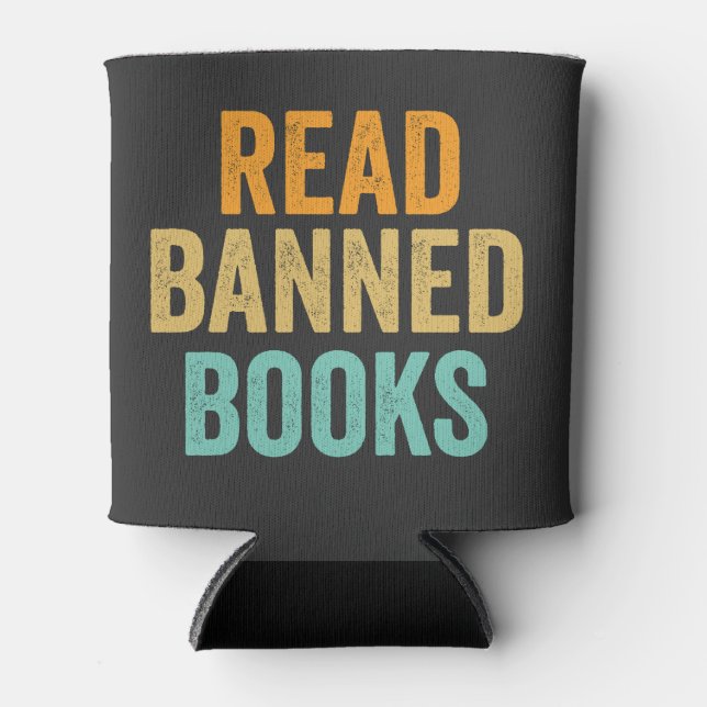 I Read Banned Books Funny Bookish Reader Button Can Cooler (Front)