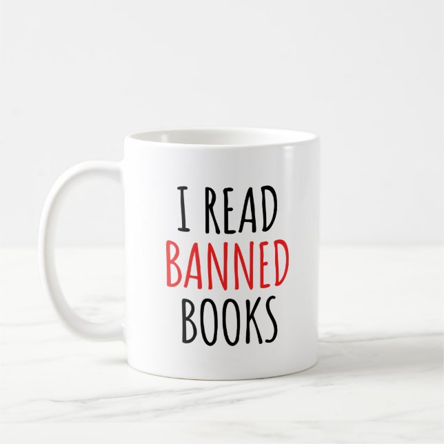 I Read Banned Books Funny Quote    Coffee Mug (Left)