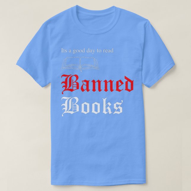 I Read Banned Books , Funny Readers Men Women  T-Shirt (Design Front)