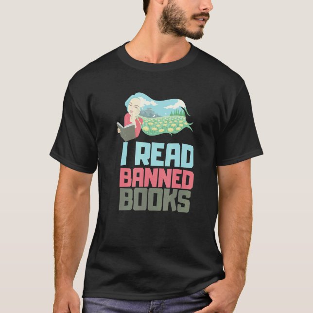 I Read Banned Books Reader Bookworm 5 T-Shirt (Front)