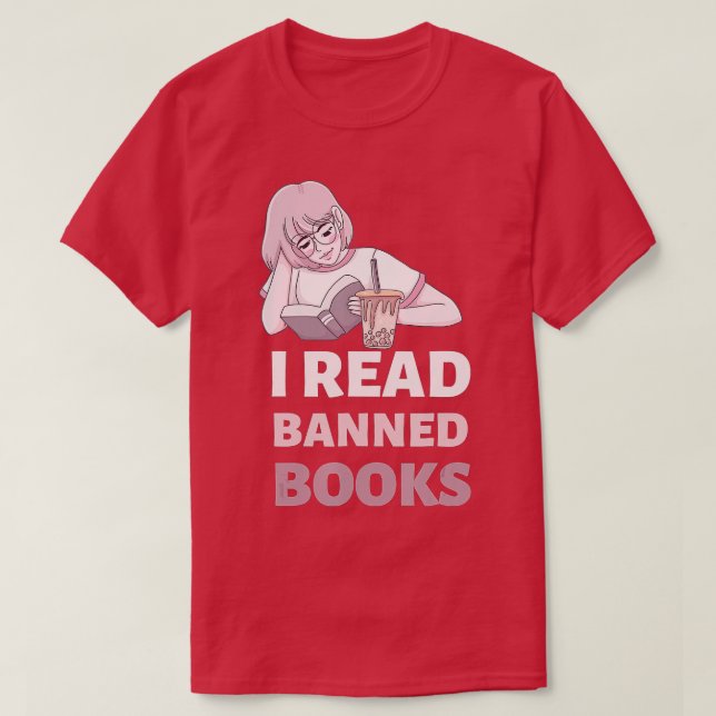 I Read Banned Books, Reader, Bookworm  - 8  T-Shirt (Design Front)