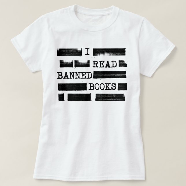 I Read Banned Books Redacted T-Shirt (Design Front)