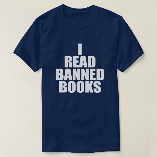 I READ BANNED BOOKS T-Shirt (Design Front)
