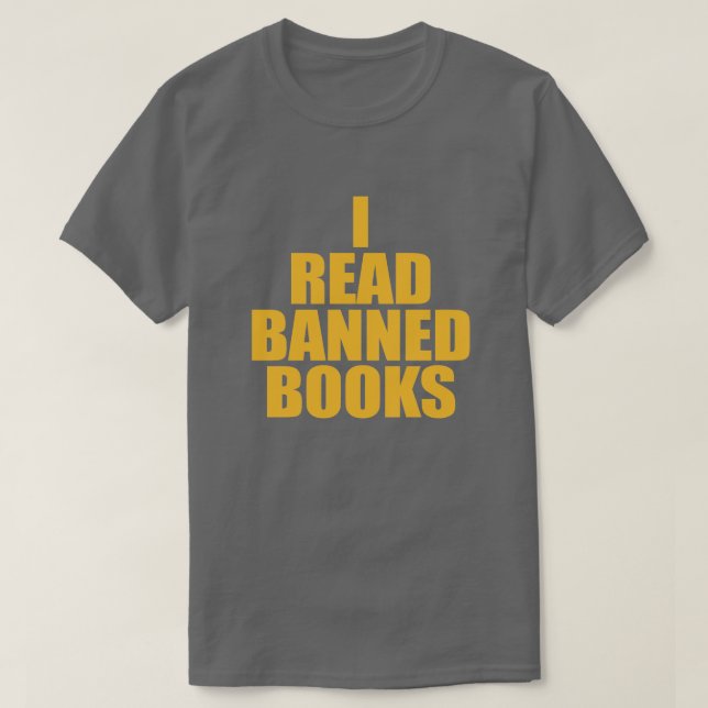 I READ BANNED BOOKS T-Shirt (Design Front)