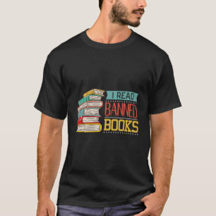 I Read Banned Books With Booklover And Bookworm An T-Shirt