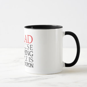 I Read Because Mug