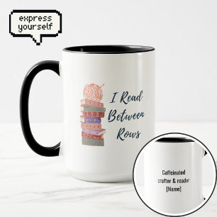 I Read Between Rows Crochet Knitting Book Lover Mug