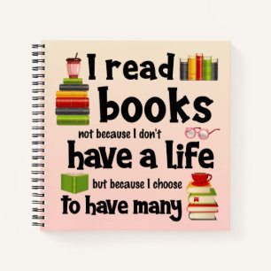 I Read Books Because I Lead Many Lives