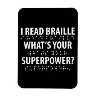 I Read Braille What's Your Superpower Magnet