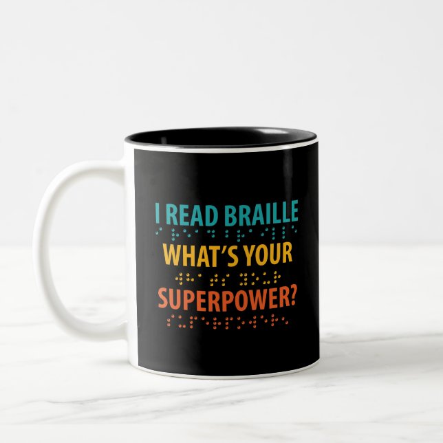 I Read Braille What's Your Superpower Two-Tone Coffee Mug (Left)
