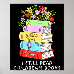 I read children's books funny book lover reader poster