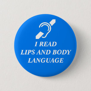 I READ LIPS AND BODY LANGUAGE 6 CM ROUND BADGE