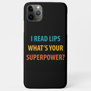 I Read Lips What's Your Superpower Deafness Case-Mate iPhone Case