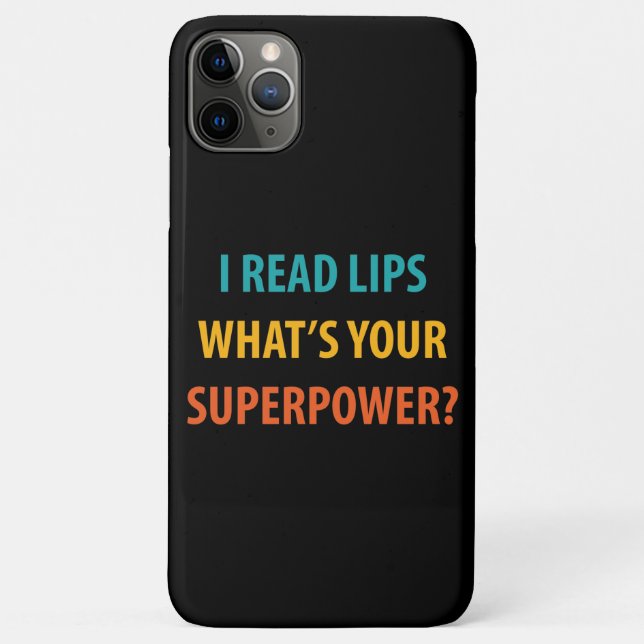 I Read Lips What's Your Superpower Deafness Case-Mate iPhone Case (Back)