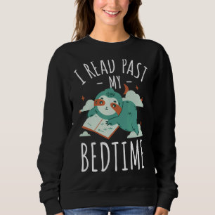 I Read Past My Bedtime  Bookman Sweatshirt