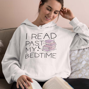 I Read Past My Bedtime Hoodie