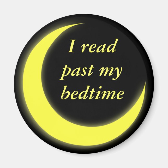 I read past my bedtime magnet (Front)