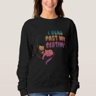 I Read Past My Bedtime Reading Cat Book Lover Sweatshirt