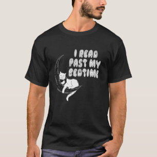 I Read Past My Bedtime Reading Cat Book Lover T-Shirt