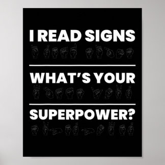 I Read Signs Whats Your Superpower 