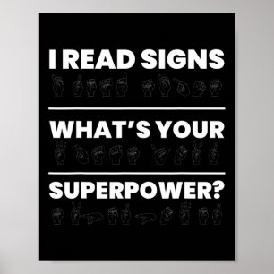 I Read Signs Whats Your Superpower 